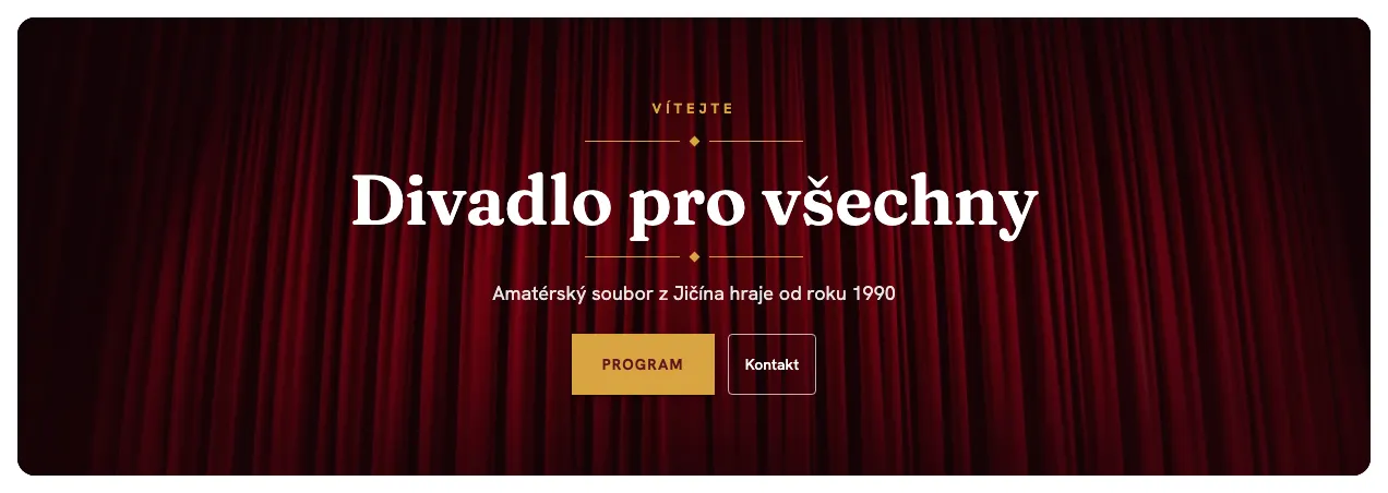 Blok Hero sekce ve vzhledu Opona s ornamentem: vínová opona, nadtitulek Vítejte, nadpis Divadlo pro všechny, podnadpis a tlačítka Program a Kontakt
