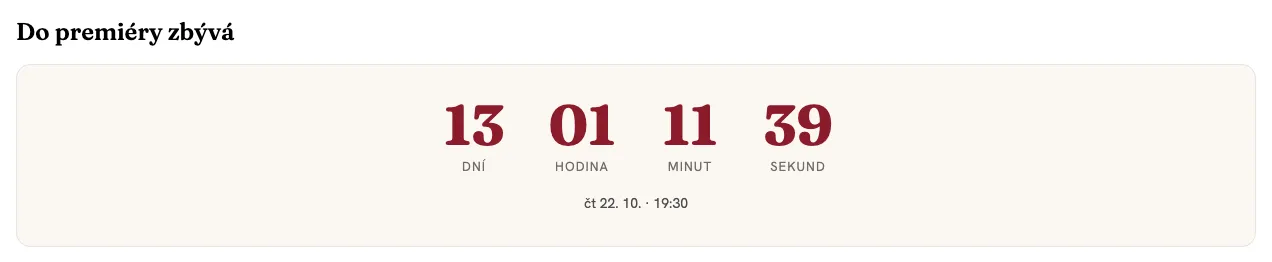 Blok Odpočet do premiéry na webu: nadpis Do premiéry zbývá a velká čísla dní, hodin, minut a sekund s datem představení