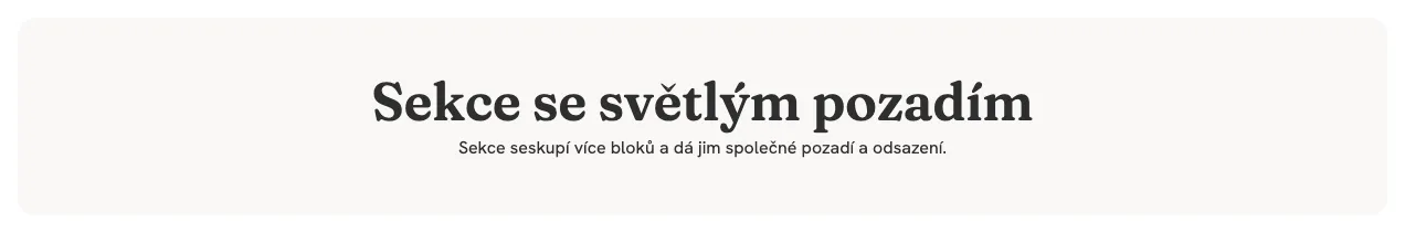 Blok Sekce (kontejner) na webu: světlé pozadí se zaoblenými rohy, uvnitř velký nadpis a jeden řádek textu
